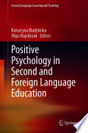 Positive Psychology in Second and Foreign Language Education Book