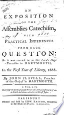 An Exposition of the Assemblies Catechism, with Practical Inferences from Each Question