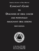 Clinician's Guide to Diagnosis of Oral Cancer and Potentially Malignant Oral Lesions