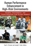 Human Performance Enhancement in High-Risk Environments: Insights, Developments, and Future Directions from Military Research
