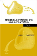 Detection, Estimation, and Modulation Theory, Part I