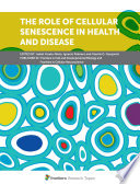 The Role of Cellular Senescence in Health and Disease