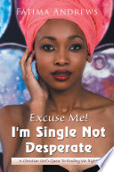 Excuse Me  I   M Single Not Desperate Book