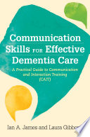 Communication Skills for Effective Dementia Care
