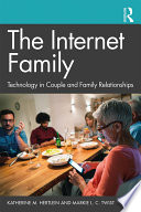 The Internet Family  Technology in Couple and Family Relationships