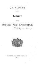 Catalogue of Tje Library of the Oxford and Cambridge Club