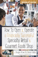 How to Open & Operate a Financially Successful Specialty Retail & Gourmet Foods Shop