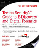 TechnoSecurity s Guide to E Discovery and Digital Forensics Book