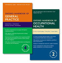 Oxford Handbook of General Practice 4th Ed. + Oxford Handbook of Occupational Health 2nd Ed.