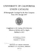 University of California Union Catalog of Monographs Cataloged by the Nine Campuses from 1963 Through 1967  Authors   titles Book
