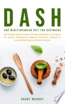 Dash and Mediterranean Diet for Beginners Book