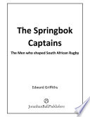 The Springbok Captains PDF Book By Edward Griffiths