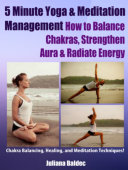 5 Minute Yoga Anatomy: Chakras Balancing & Body Strength - 3 In 1