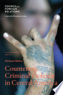 Countering Criminal Violence In Central America