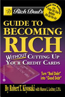 Rich Dad s Guide to Becoming Rich     Without Cutting Up Your Credit Cards Book