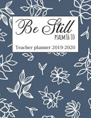 Be Still Teacher Planner 2019 2020
