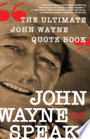 John Wayne Speaks Book