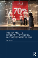 Fashion and the Consumer Revolution in Contemporary Russia