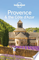 Lonely Planet Provence   the Cote d Azur
