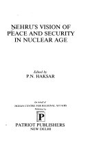Nehru's Vision of Peace and Security in Nuclear Age