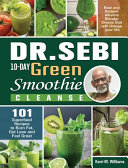 Dr  Sebi 10 Day Green Smoothie Cleanse