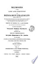 Memoirs of the Life and Writings of Benjamin Franklin...: Posthumous and other writings