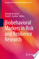Biobehavioral Markers in Risk and Resilience Research Book