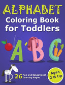 Alphabet Coloring Book for Toddlers 2 & Up