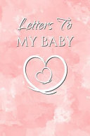 Letters to My Baby  Lined Journal