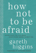 How Not to Be Afraid