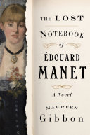 Read Pdf The Lost Notebook of Édouard Manet: A Novel