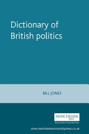 The Politics Today Dictionary of British Politics