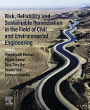 Risk, Reliability and Sustainable Remediation in the Field of Civil and Environmental Engineering