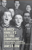 Heinrich Himmler's Cultural Commissions