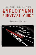 Mr. and Mrs. Smith's Employment Survival Guide (Business Edition)