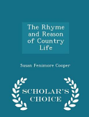 The Rhyme and Reason of Country Life - Scholar's Choice Edition
