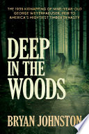 Deep in the Woods