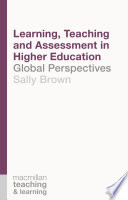 Learning  Teaching and Assessment in Higher Education