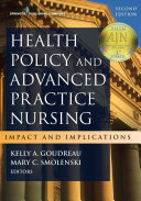 Health Policy and Advanced Practice Nursing, Second Edition