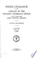 Index catalogue of the Library of the Surgeon General s Office  United States Army  Army Medical Library  