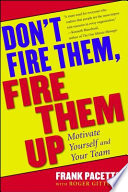 Don't Fire Them, Fire Them Up PDF Book By Frank Pacetta,Roger Gittines