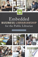 Embedded Business Librarianship for the Public Librarian Book