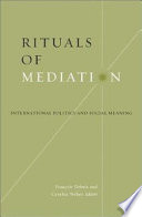 Rituals of Mediation