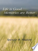 Life Is Good  Memories Are Better Book