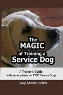 The Magic of Training a Service Dog