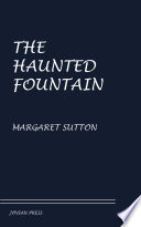 The Haunted Fountain