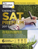 Cracking the SAT Premium Edition with 6 Practice Tests  2017