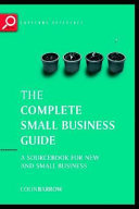 The Complete Small Business Guide