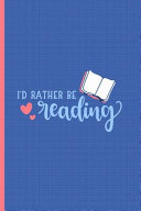 I d Rather Be Reading Book
