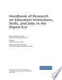Handbook of Research on Education Institutions  Skills  and Jobs in the Digital Era Book